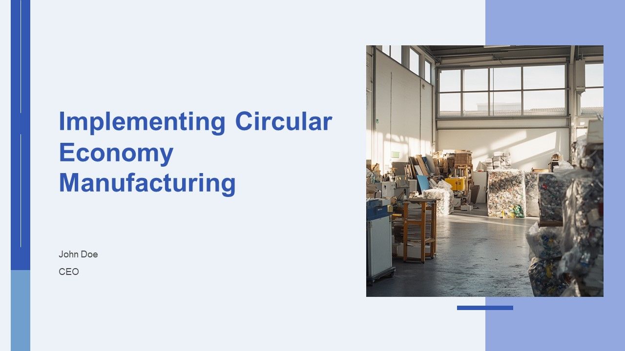 Implementing Circular Economy Manufacturing PPT Designs AT