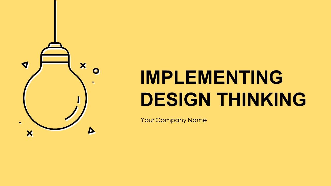 Implementing design thinking powerpoint presentation slides Slide01