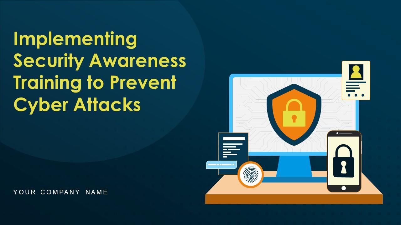 Implementing Security Awareness Training To Prevent Cyber Attacks Powerpoint Presentation Slides Slide01