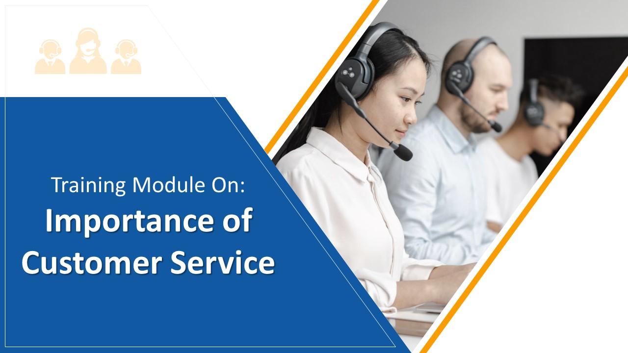 Importance of Customer Service Training Module on Customer Service Edu Ppt Slide01