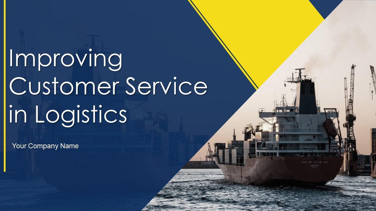 Improving Customer Service In Logistics Powerpoint Presentation Slides Slide01