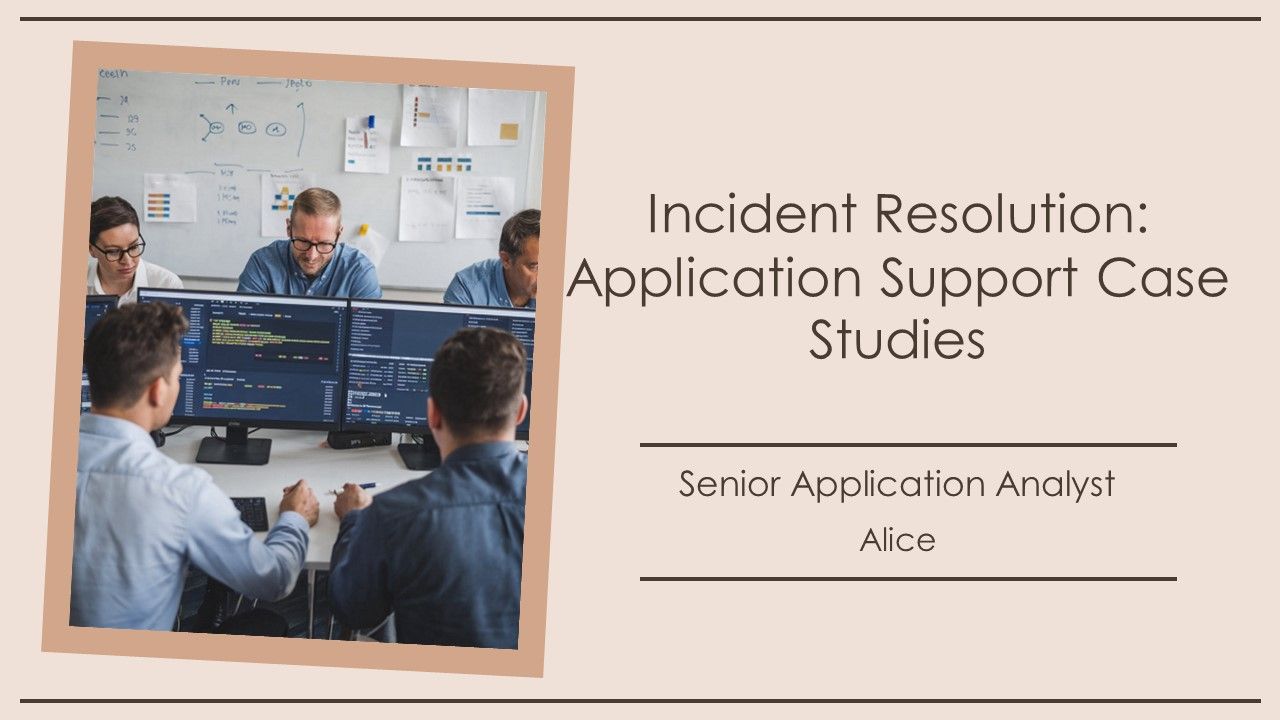 Incident Resolution Application Support Case Studies PPT Guidelines AT