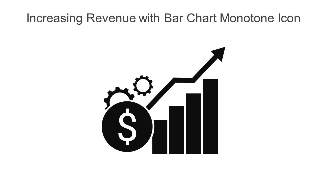 Increasing Revenue With Bar Chart Monotone Icon In Powerpoint Pptx Png And Editable Eps Format Slide01