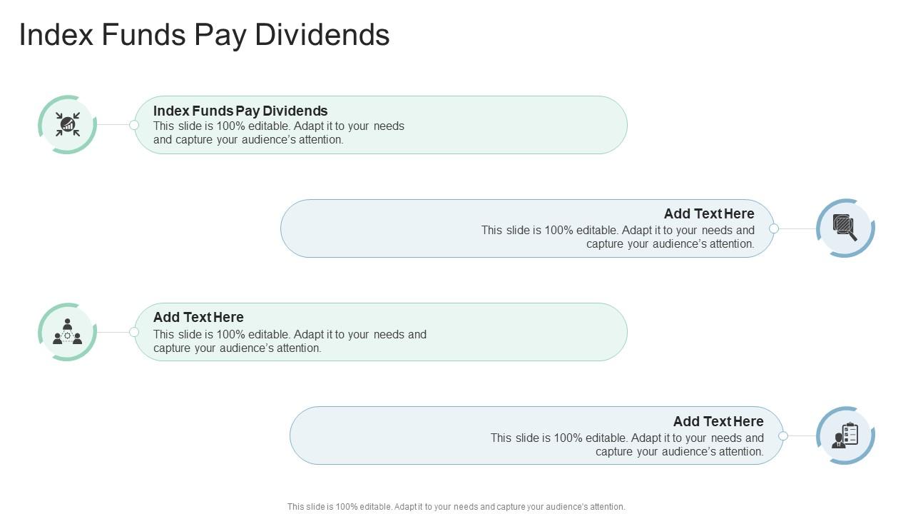 Index Funds Pay Dividends In Powerpoint And Google Slides Cpb