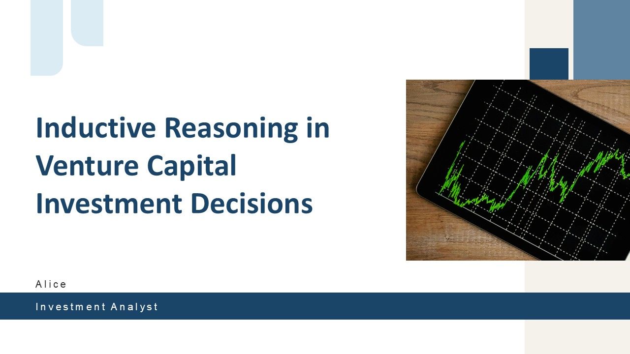 Inductive Reasoning In Venture Capital Investment Decisions PPT Designs ACP