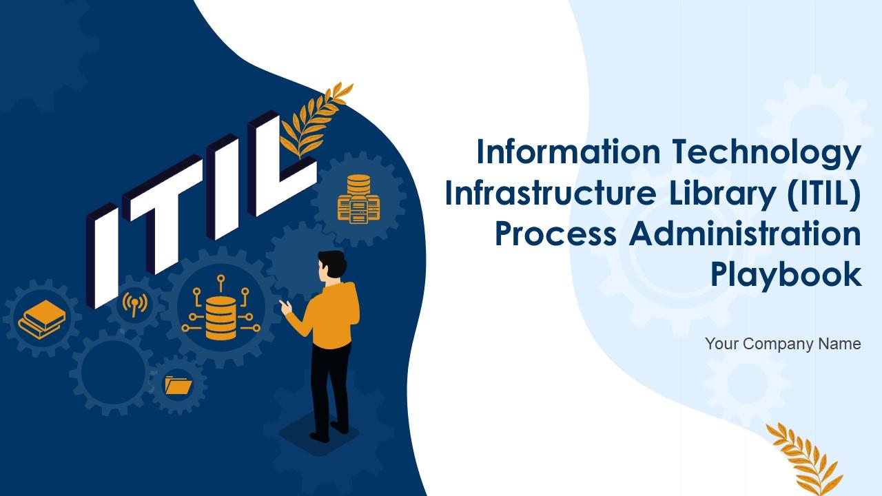 Information Technology Infrastructure Library ITIL Process Administration Playbook Ppt Template Slide01