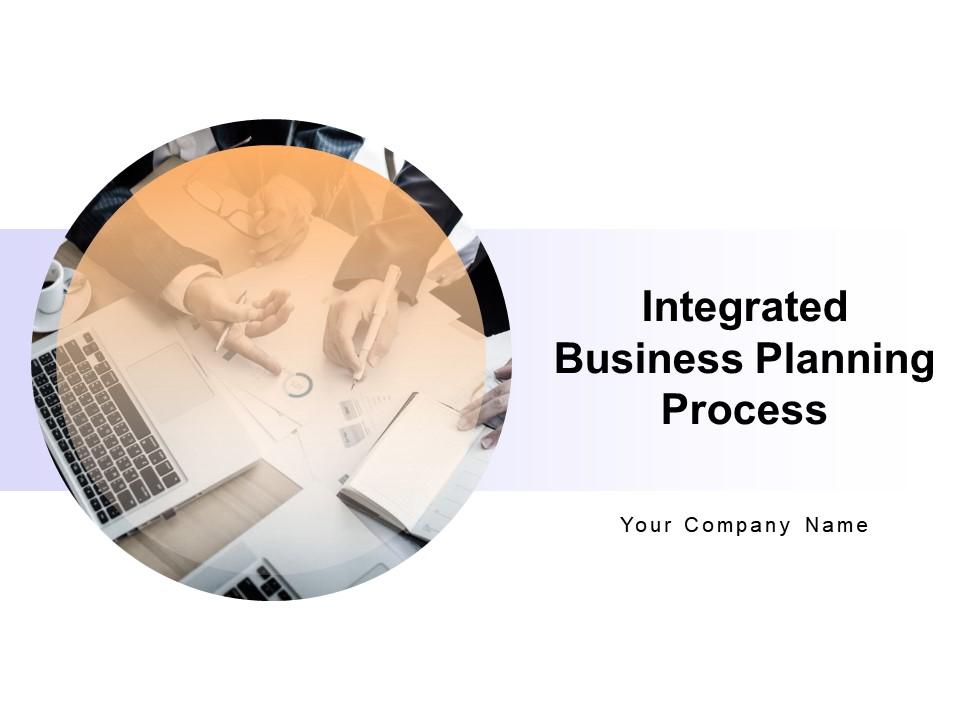 Integrated business planning process powerpoint presentation slides Slide00