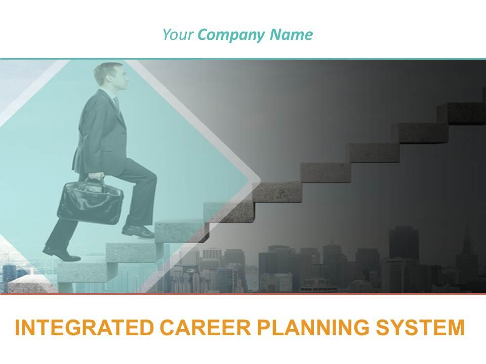 Integrated Career Planning System Powerpoint Presentation Slides Slide01