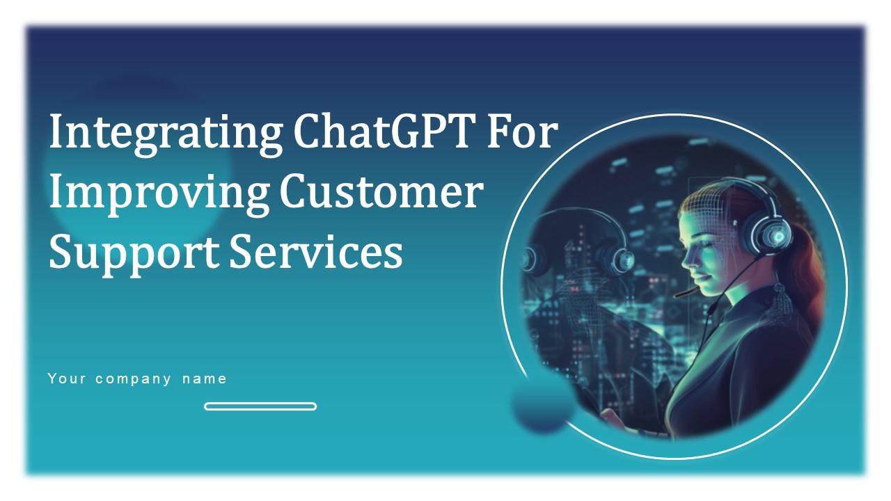 Integrating ChatGPT For Improving Customer Support Services ChatGPT CD