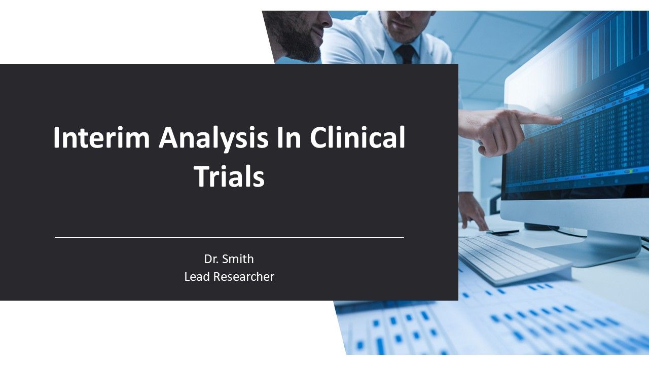 Interim Analysis In Clinical Trials PPT Example ACP Interim Analysis In Clinical Trials PPT Example ACP
