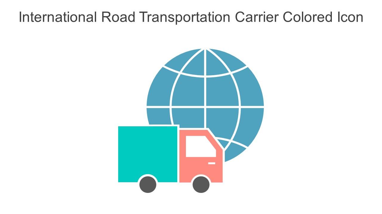 International Road Transportation Carrier Colored Icon In Powerpoint Pptx Png And Editable Eps Format