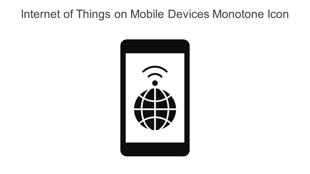 Internet Of Things On Mobile Devices Monotone Icon In Powerpoint Pptx Png And Editable Eps Format