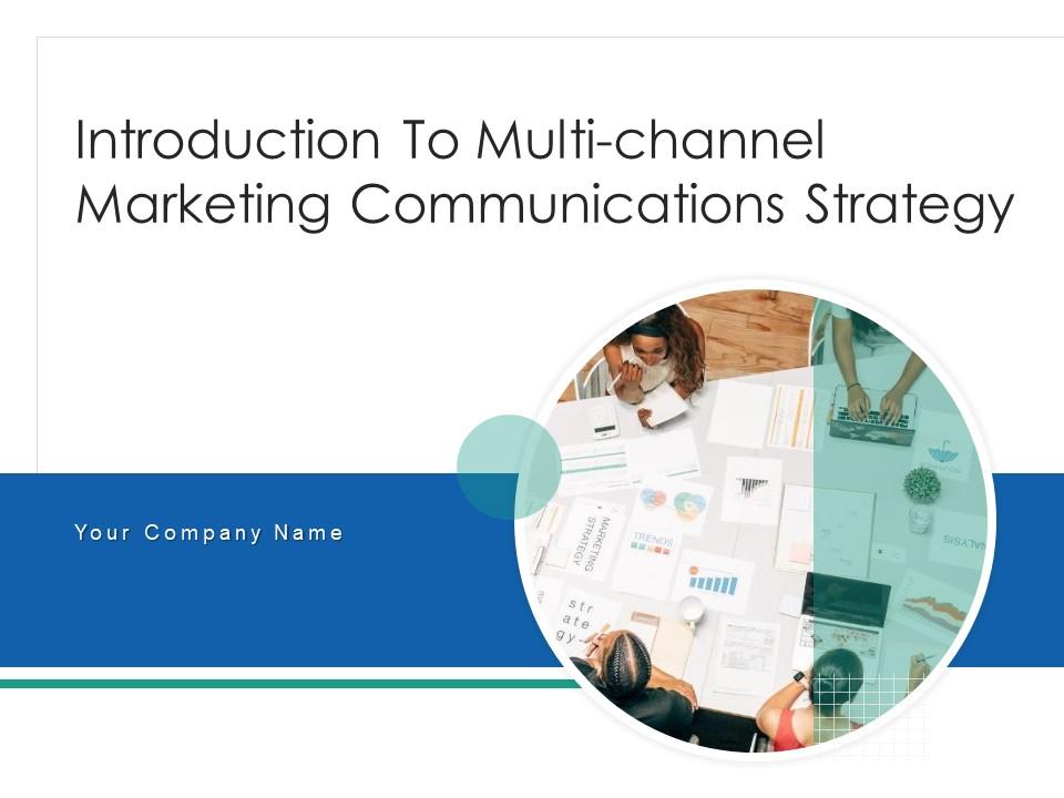 Introduction to multi channel marketing communications strategy powerpoint presentation slides