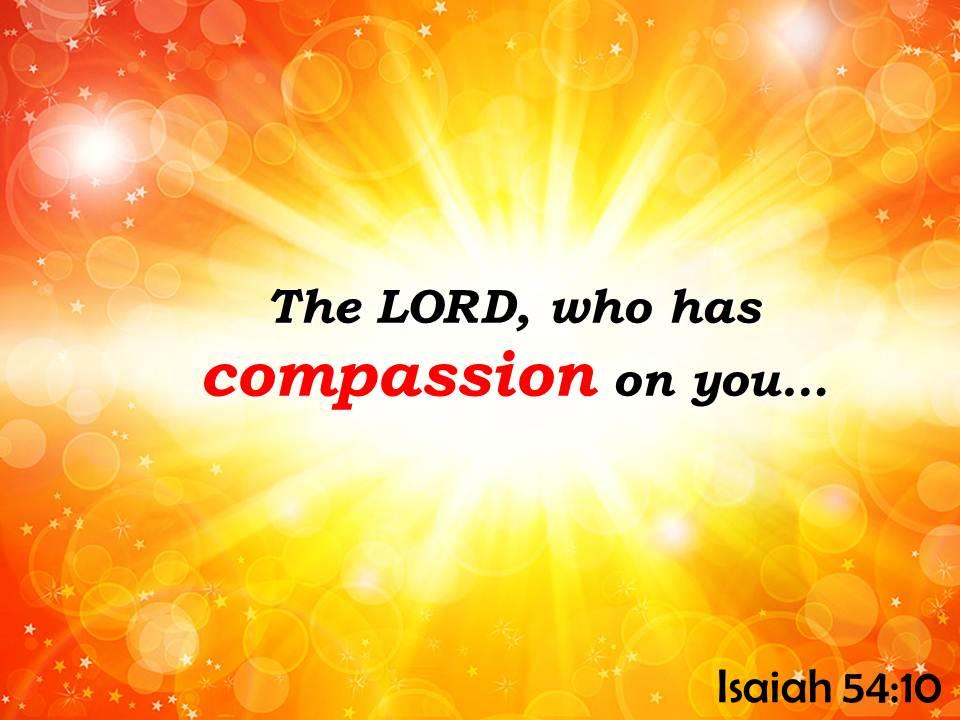 isaiah_54_10_the_lord_who_has_compassion_powerpoint_church_sermon_Slide01