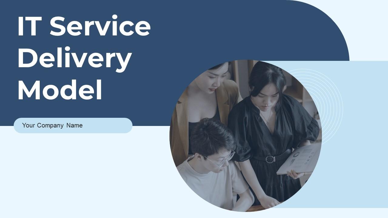 IT Service Delivery Model Powerpoint Presentation Slides Slide01