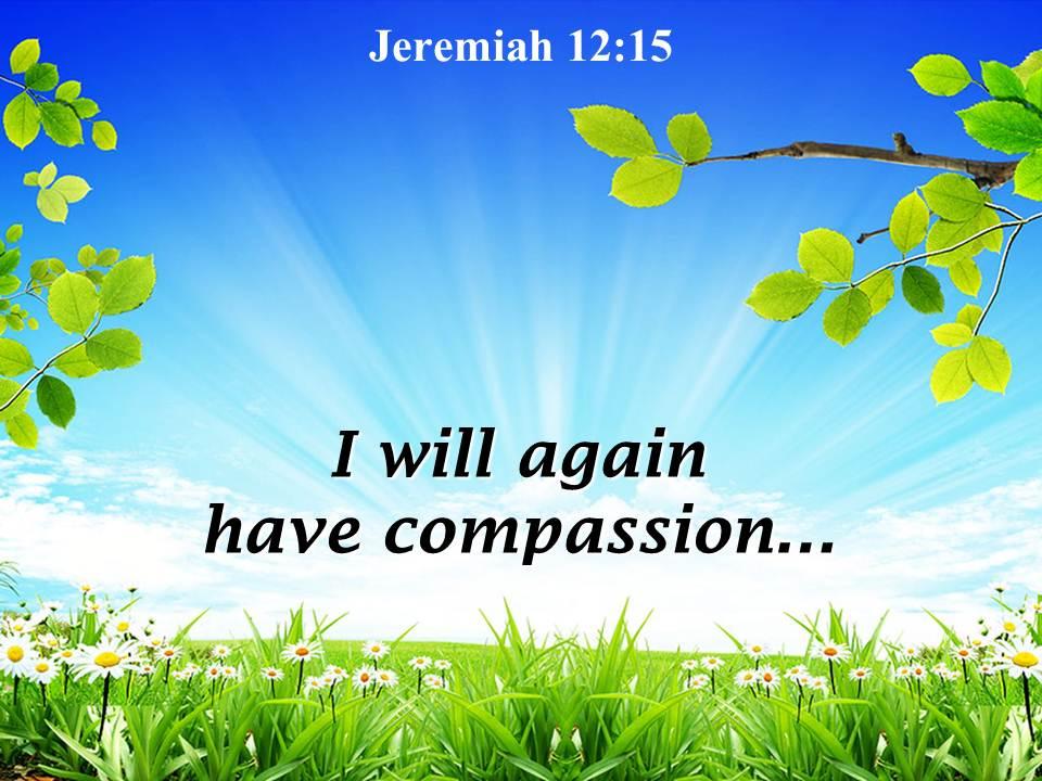 jeremiah_12_15_i_will_again_have_compassion_powerpoint_church_sermon_Slide01
