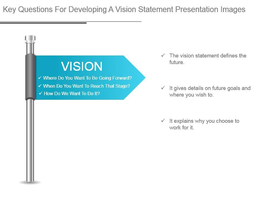 Key questions for developing a vision statement presentation images Slide00