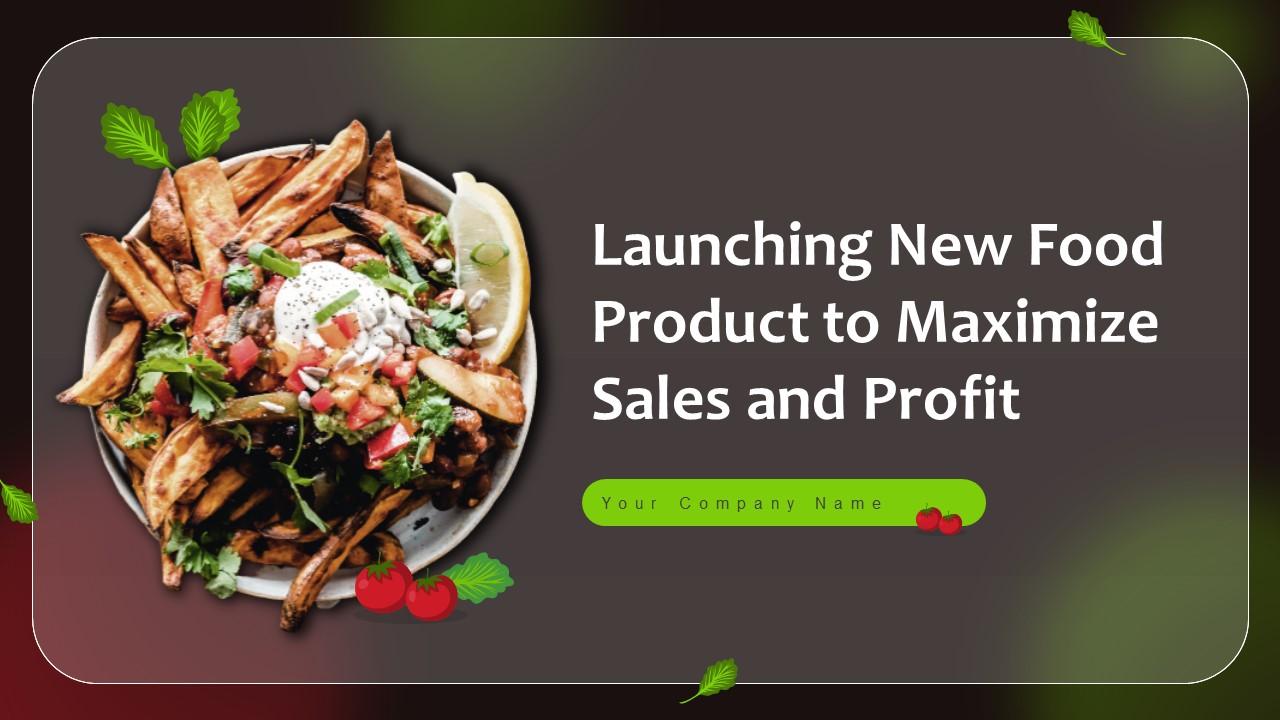 Launching New Food Product To Maximize Sales And Profit Powerpoint Presentation Slides Slide01