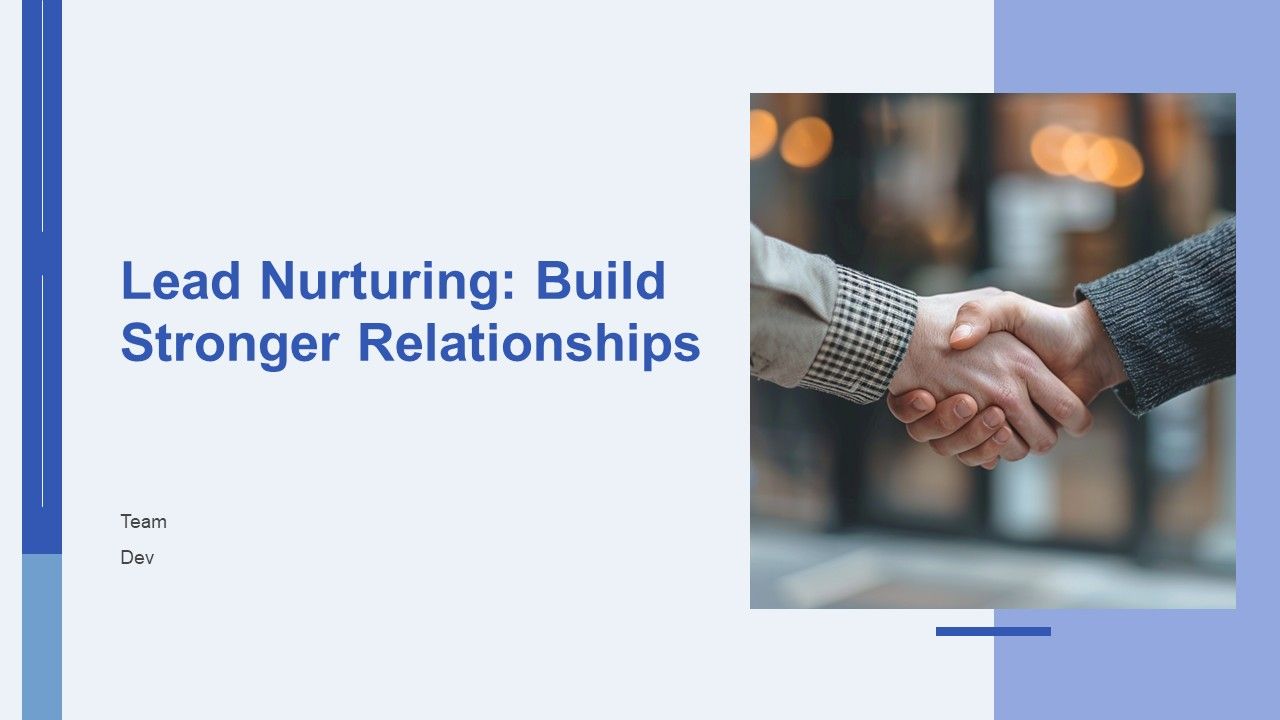 Lead Nurturing Build Stronger Relationships PPT PowerPoint AT Lead Nurturing Build Stronger Relationships PPT PowerPoint AT