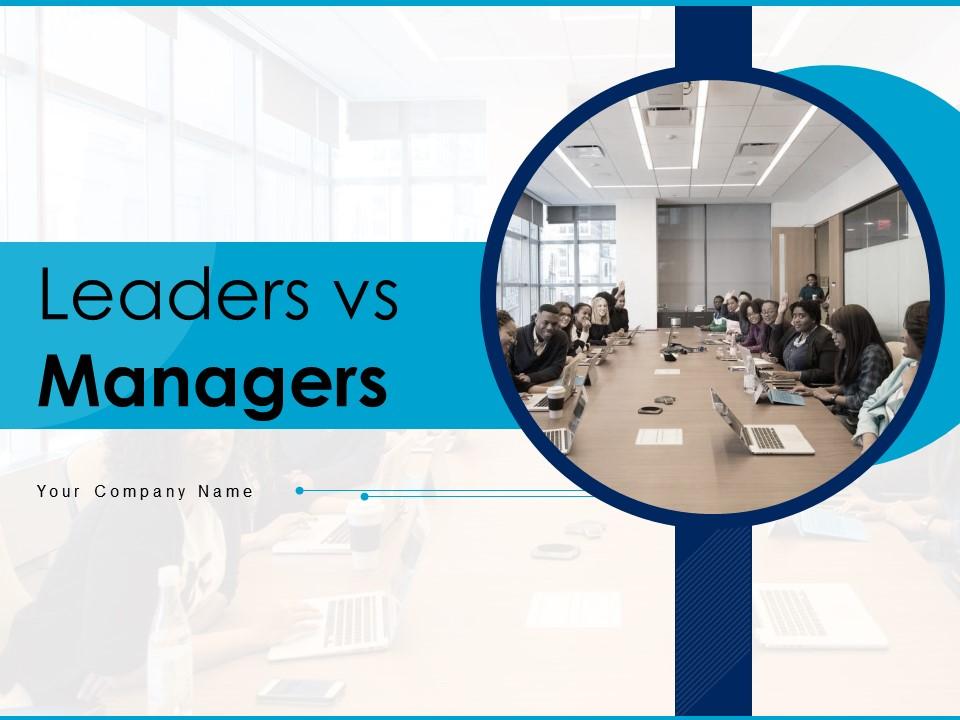 Leaders Vs Managers Powerpoint Presentation Slides Slide01