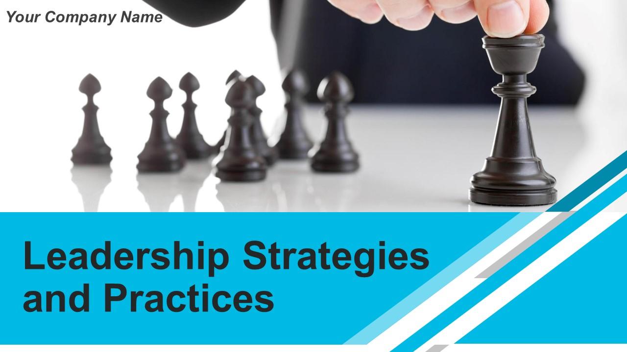 Leadership Strategies And Practices Powerpoint Presentation Slides Slide01