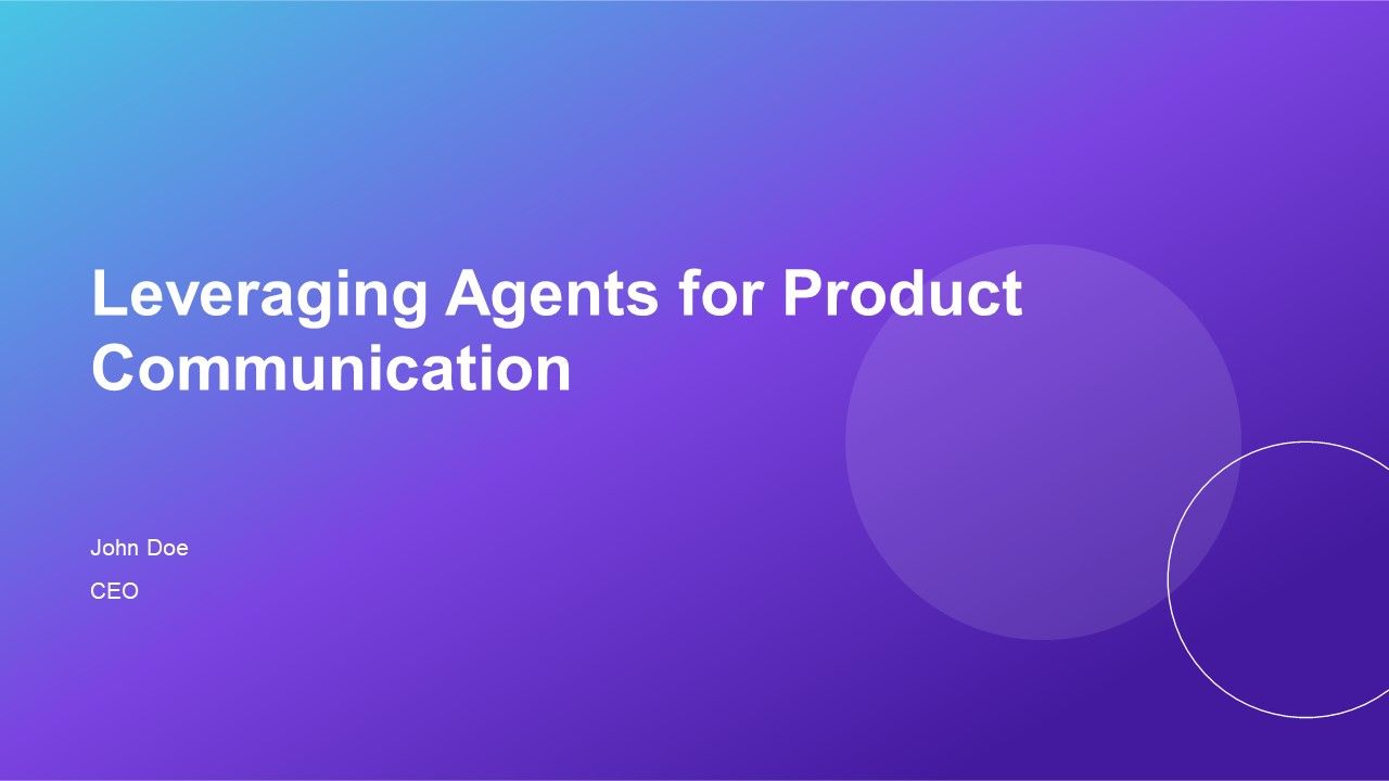 Leveraging Agents For Product Communication PPT Structure AT