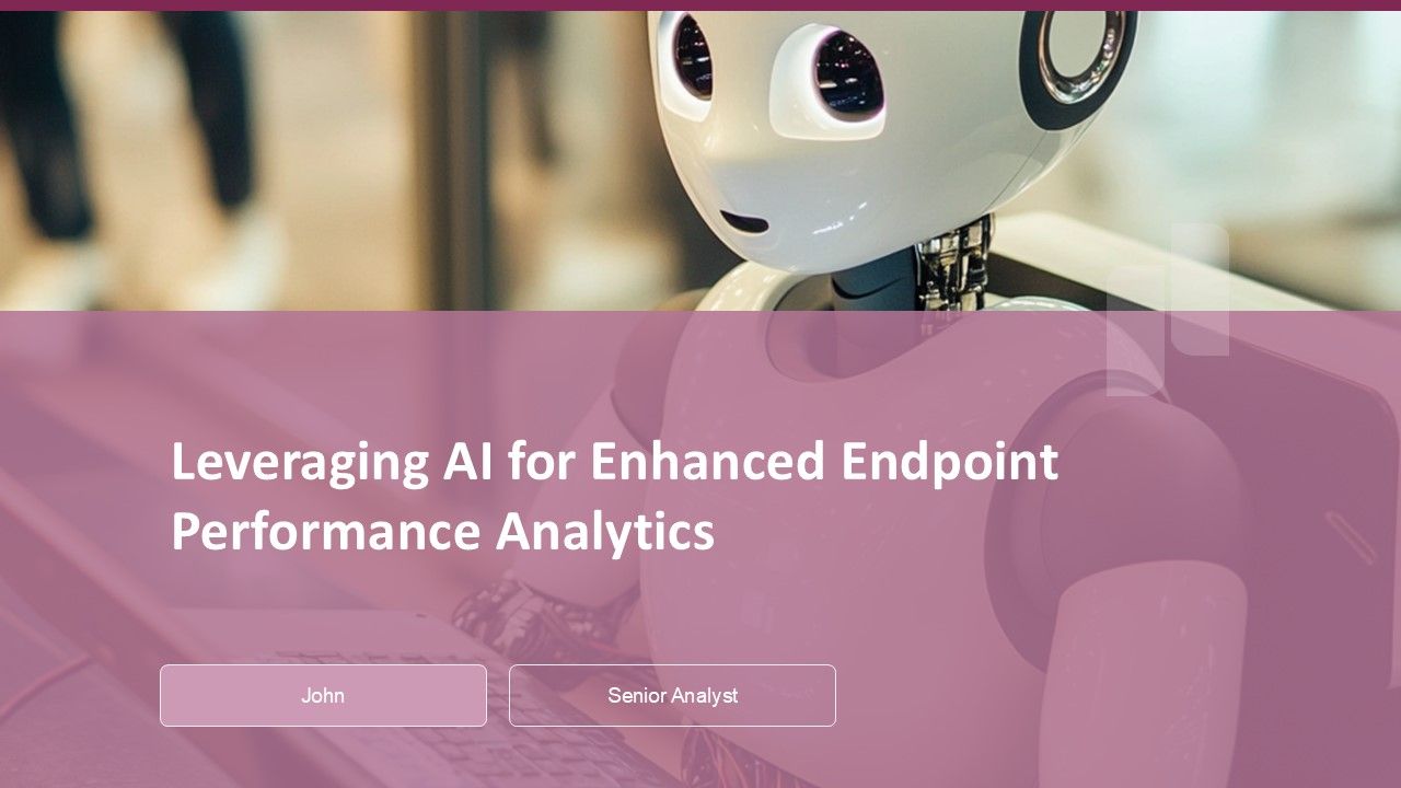 Leveraging AI For Enhanced Endpoint Performance Analytics PPT Demonstration ACP Leveraging AI For Enhanced Endpoint Performance Analytics PPT Demonstration ACP
