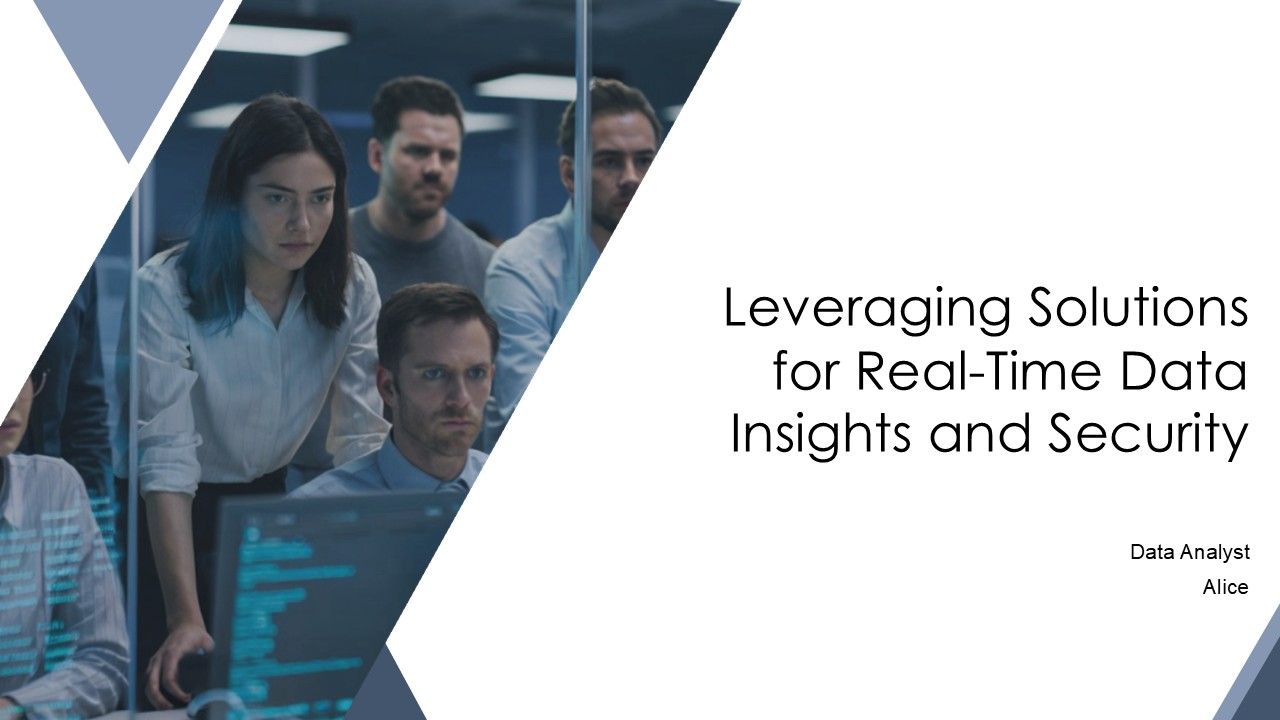 Leveraging Solutions For Real Time Data Insights And Security PPT ...