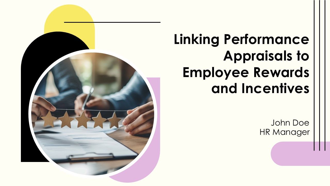 Linking Performance Appraisals To Employee Rewards And Incentives PPT Designs AT Linking Performance Appraisals To Employee Rewards And Incentives PPT Designs AT