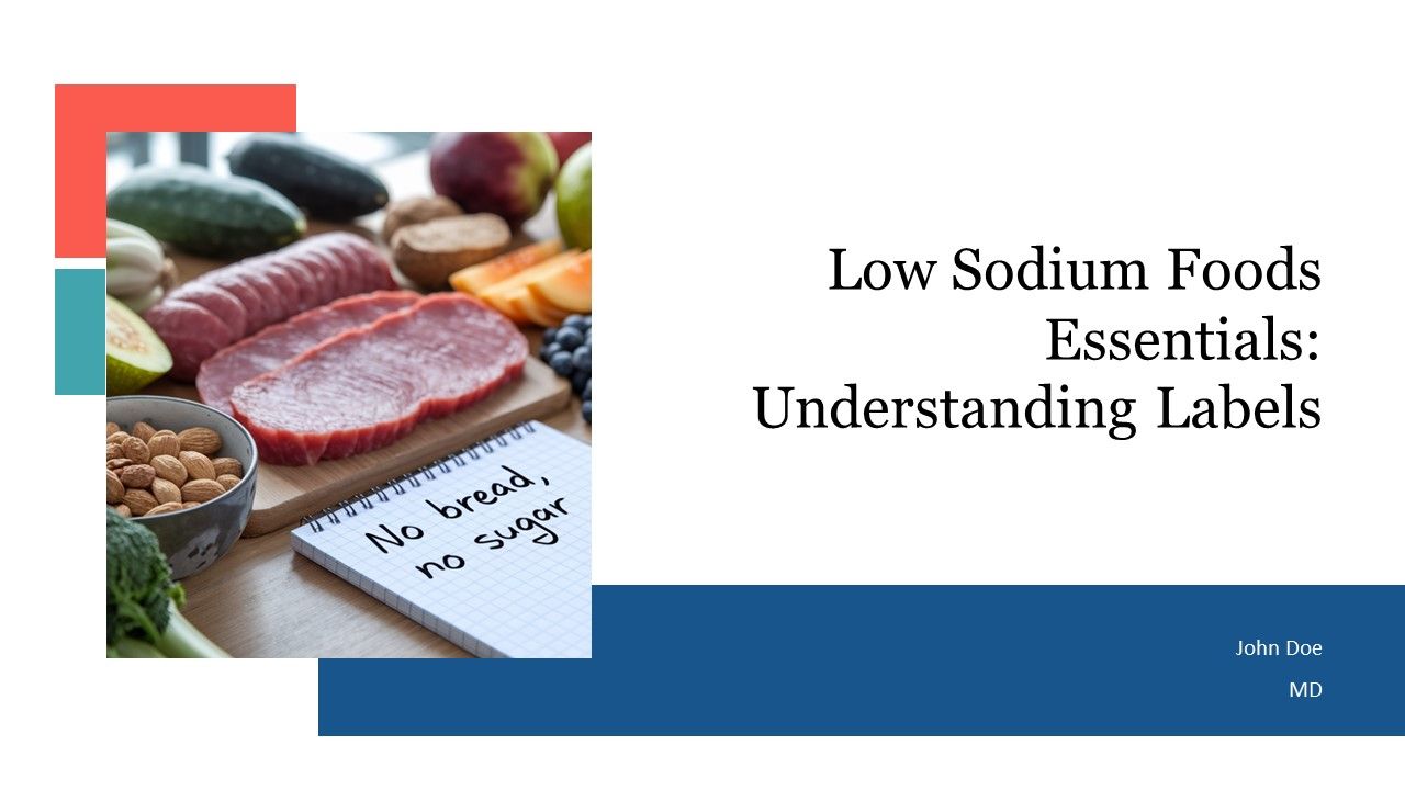 Low Sodium Foods Essentials Understanding Labels PPT Presentation AT Low Sodium Foods Essentials Understanding Labels PPT Presentation AT