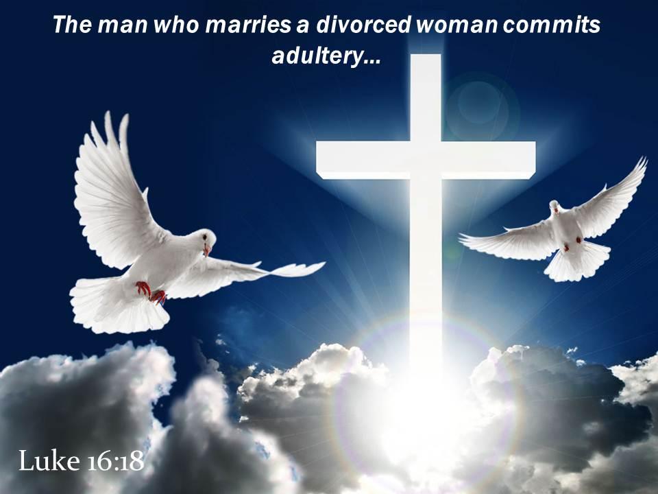 Luke 16 18 the man who marries a divorced powerpoint church sermon Slide00