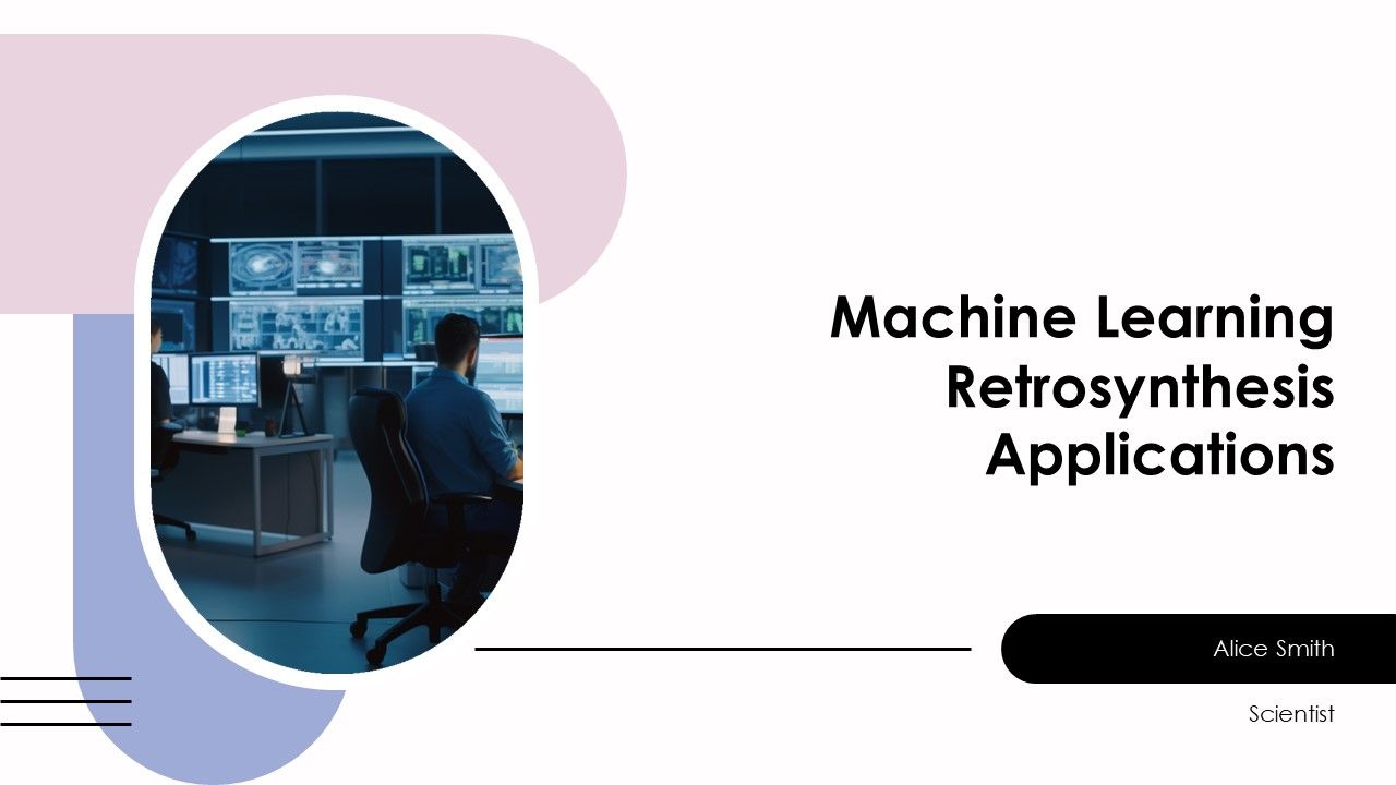 Machine Learning Retrosynthesis Applications PPT Sample AT