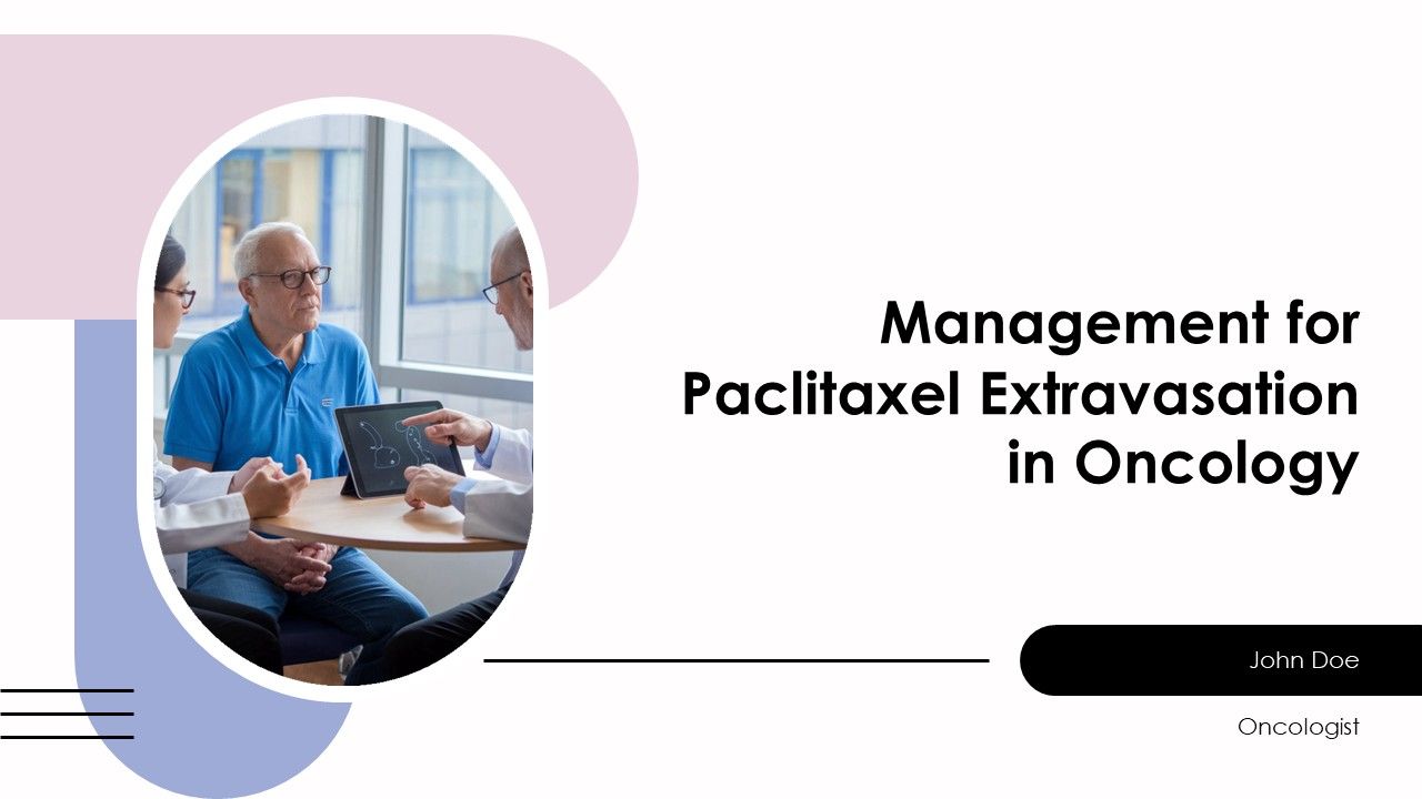Management For Paclitaxel Extravasation In Oncology PPT Example AT Management For Paclitaxel Extravasation In Oncology PPT Example AT