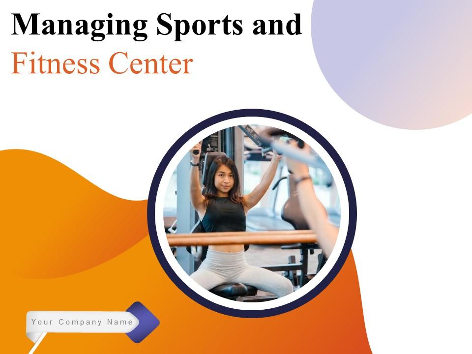 Managing sports and fitness center powerpoint presentation slides Slide01