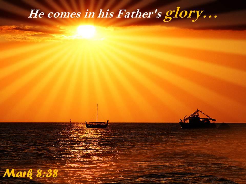 Mark 8 38 he comes in his father glory powerpoint church sermon Slide01