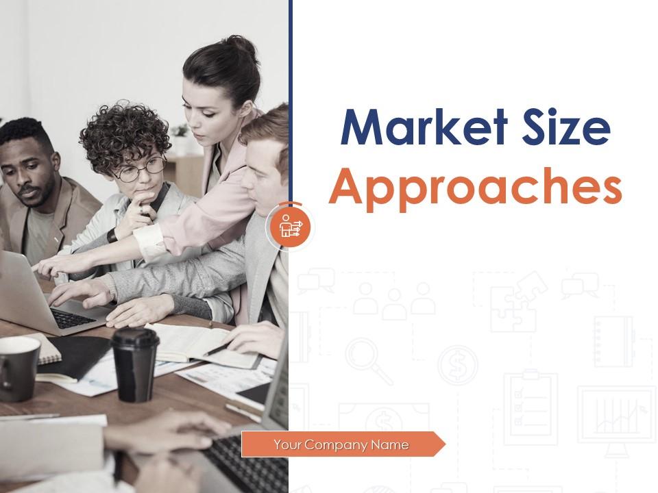 Market Size Approaches Powerpoint Presentation Slides Slide01
