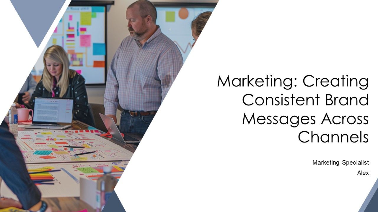 Marketing Creating Consistent Brand Messages Across Channels PPT ...