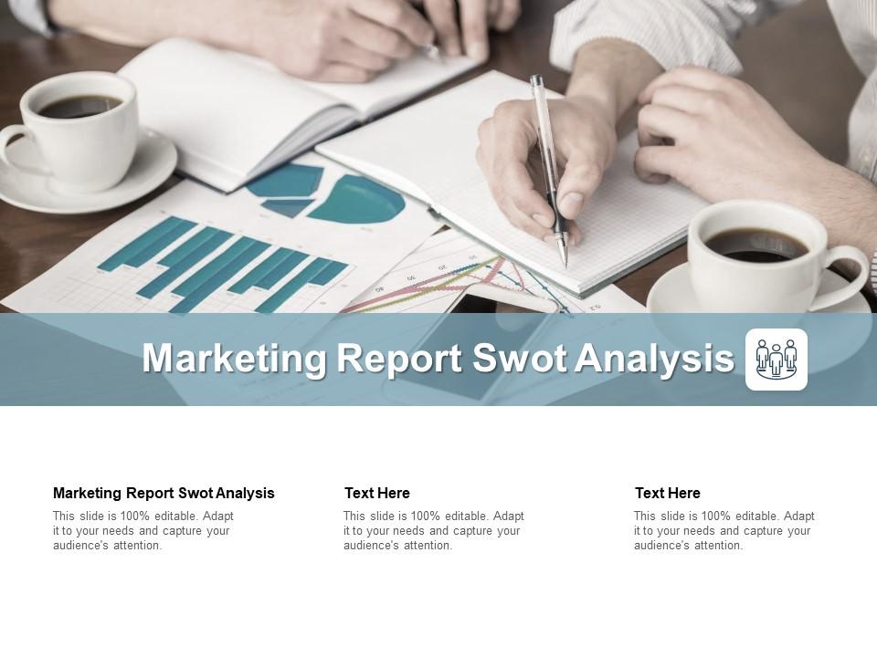 Marketing Report Swot Analysis Ppt Powerpoint Presentation Icon ...