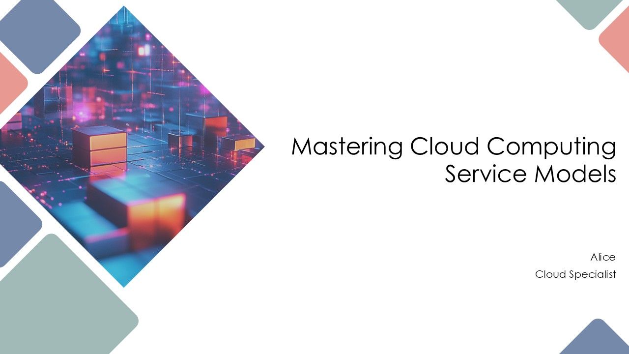 Mastering Cloud Computing Service Models PPT Guidelines AT Mastering Cloud Computing Service Models PPT Guidelines AT