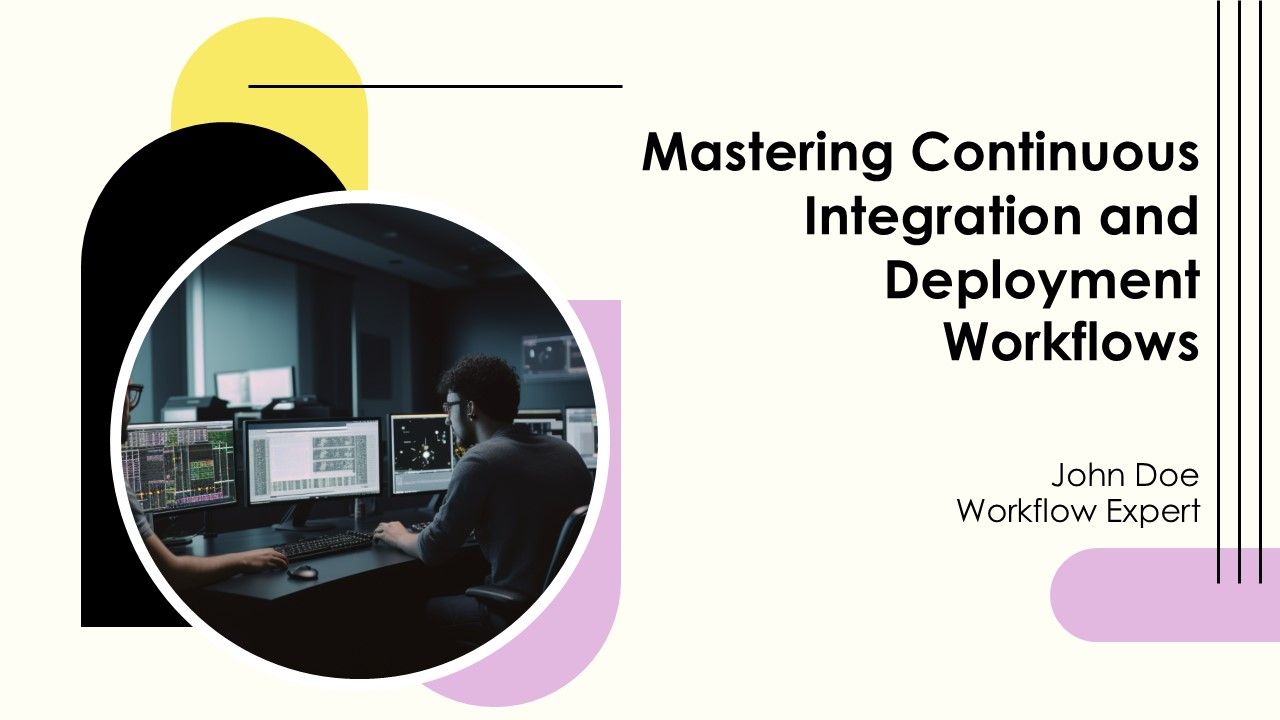 Mastering Continuous Integration And Deployment Workflows PPT Slides AT