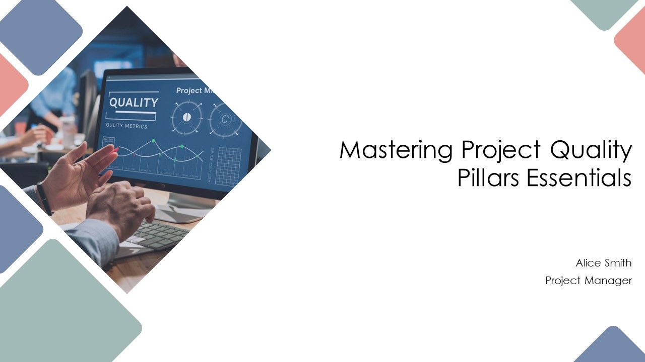 Mastering Project Quality Pillars Essentials PPT PowerPoint AT