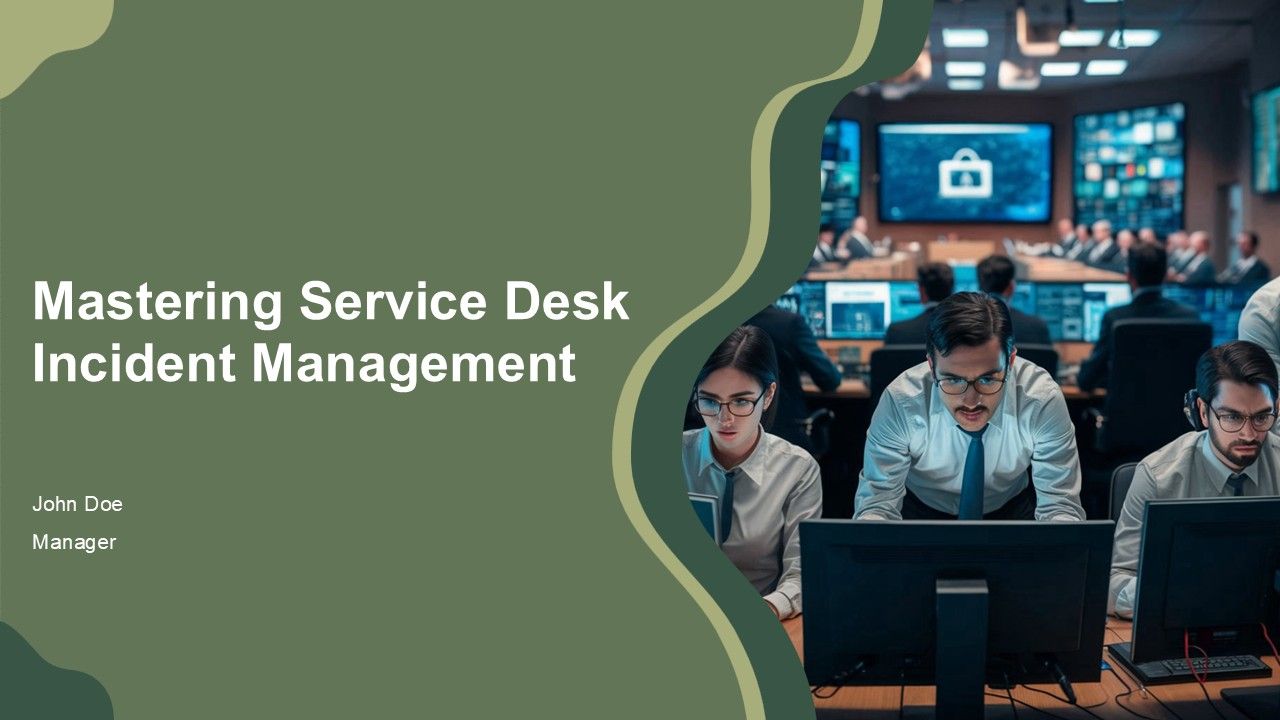 Mastering Service Desk Incident Management PPT Structure AT Mastering Service Desk Incident Management PPT Structure AT