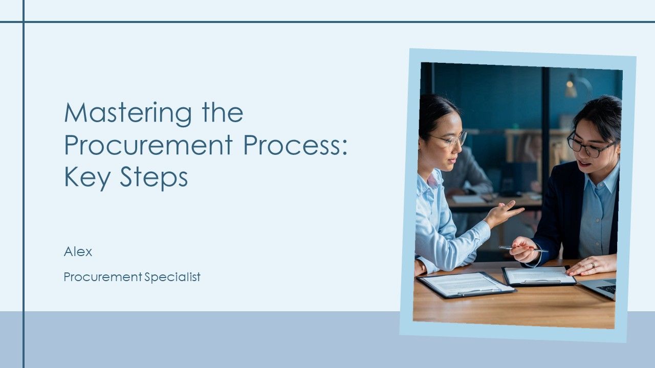 Mastering The Procurement Process Key Steps PPT Example AT Mastering The Procurement Process Key Steps PPT Example AT