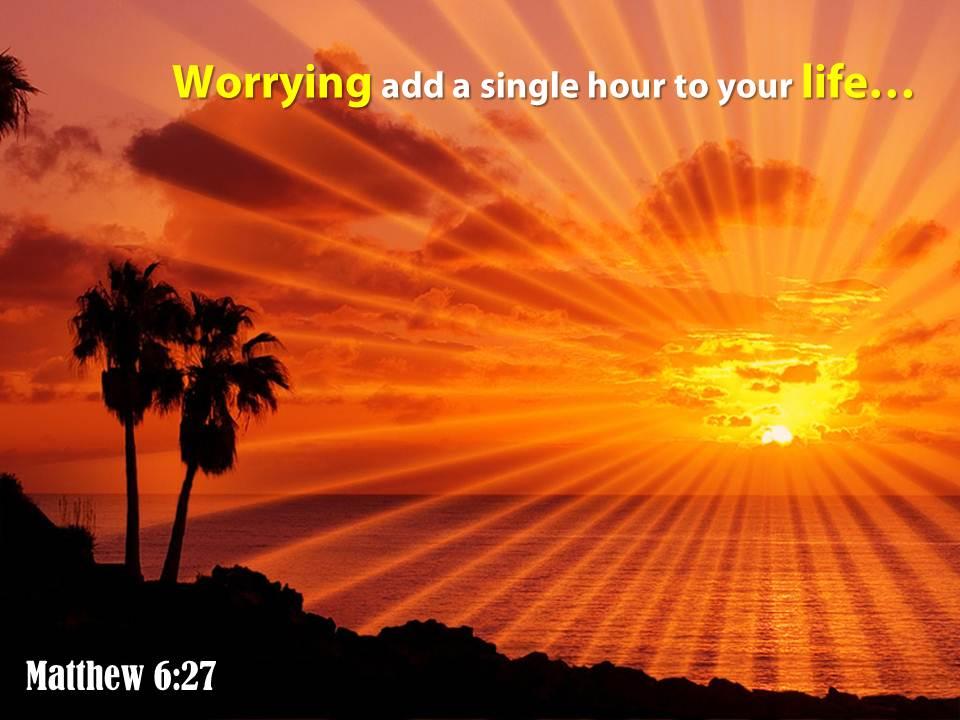 Matthew 6 27 you by worrying add a single powerpoint church sermon Slide01