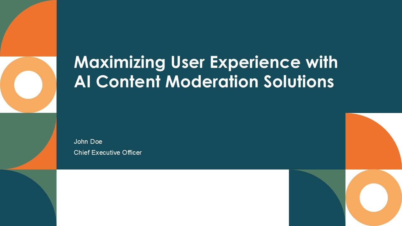 Maximizing User Experience With AI Content Moderation Solutions PPT Presentation ACP