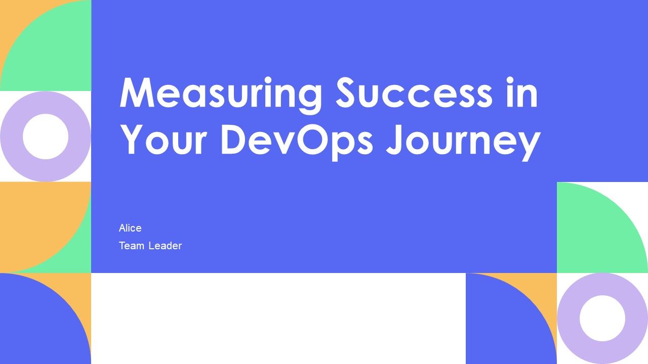 Measuring Success In Your Devops Journey PPT Slides AT