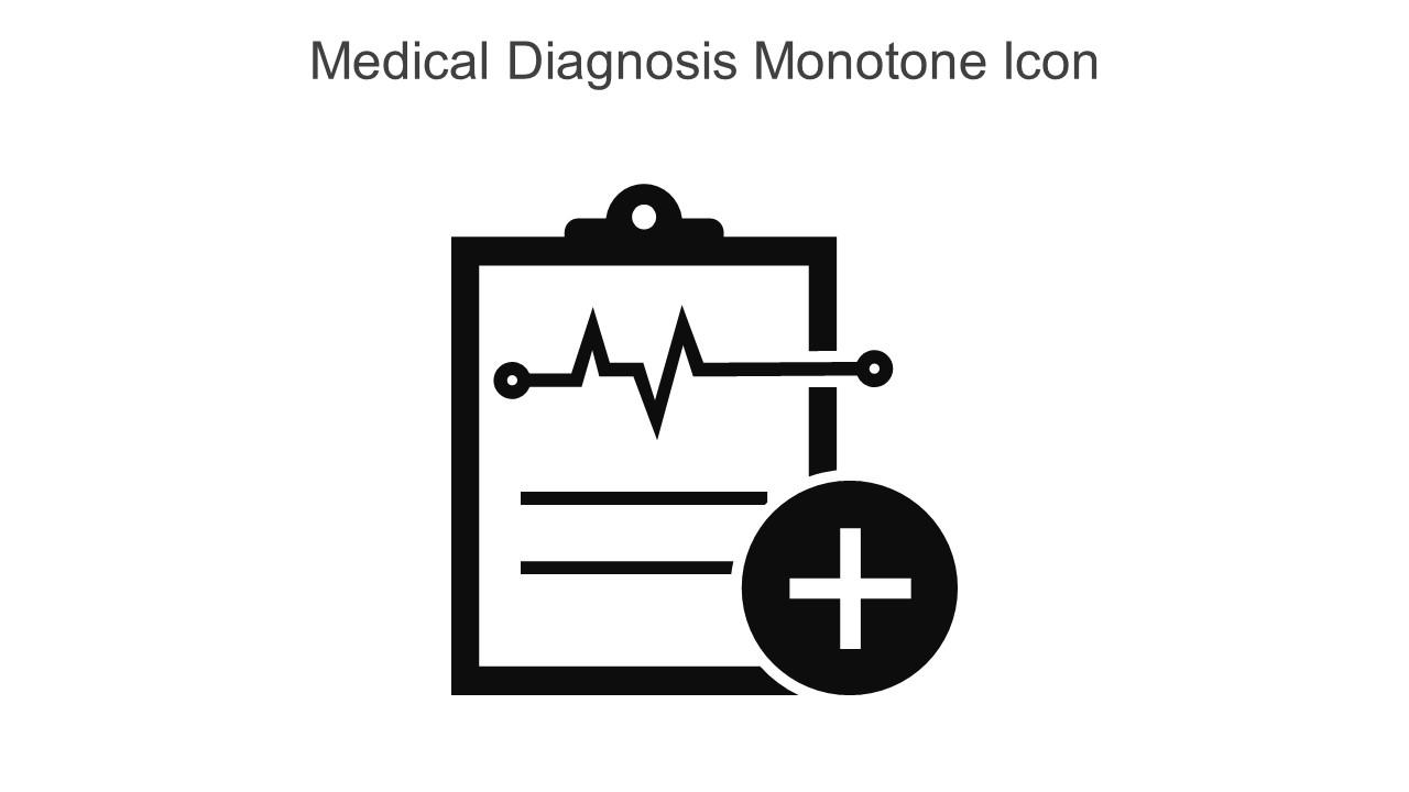 Medical Diagnosis Monotone Icon In Powerpoint Pptx Png And Editable Eps Format Slide01