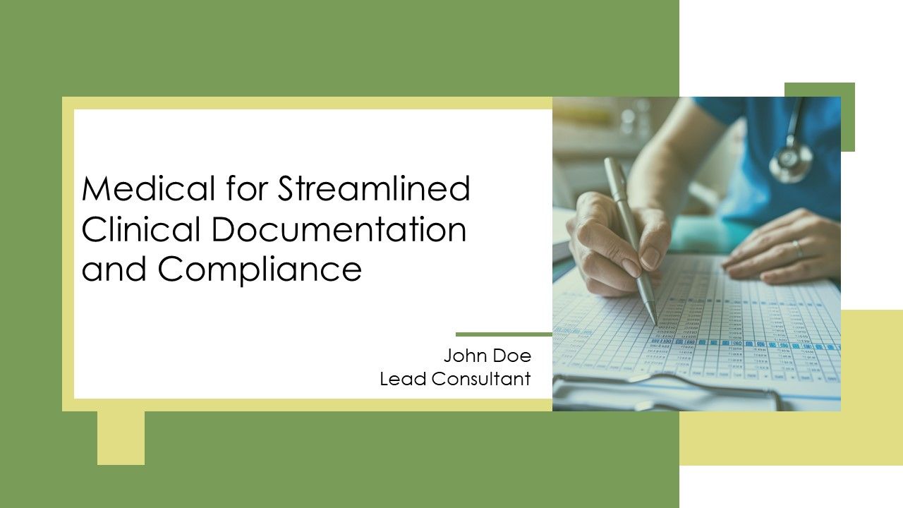 Medical For Streamlined Clinical Documentation And Compliance PPT ...
