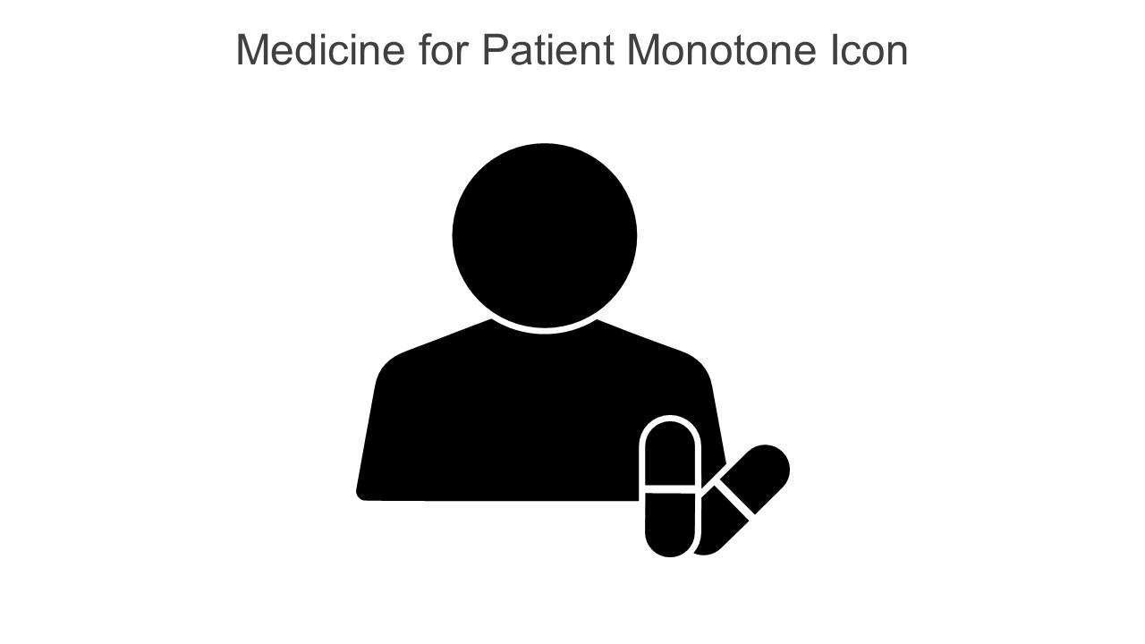 Medicine For Patient Monotone Icon In Powerpoint Pptx Png And Editable Eps Format Slide01