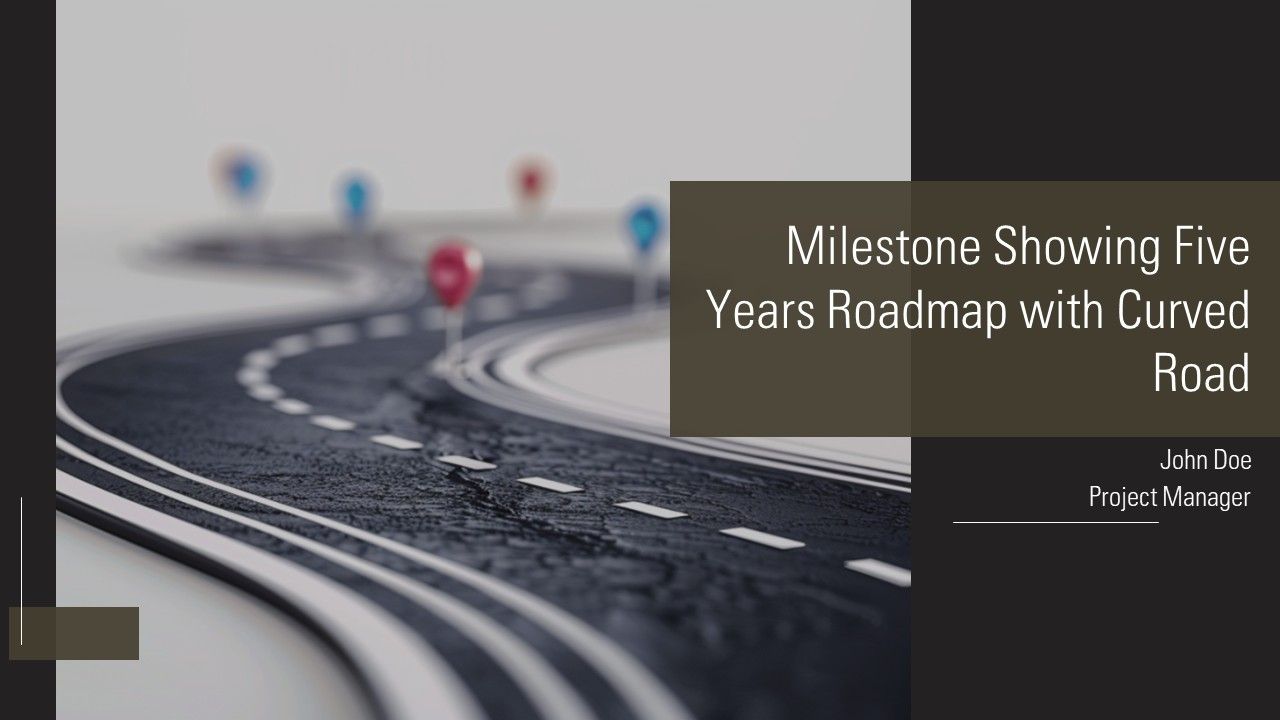 Milestone Showing Five Years Roadmap With Curved Road PPT Guidelines AT